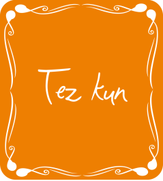 Tez kun