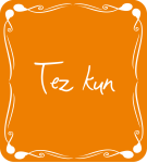 Tez kun